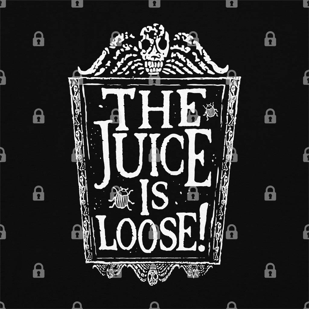 The Juice is Loose T-Shirt