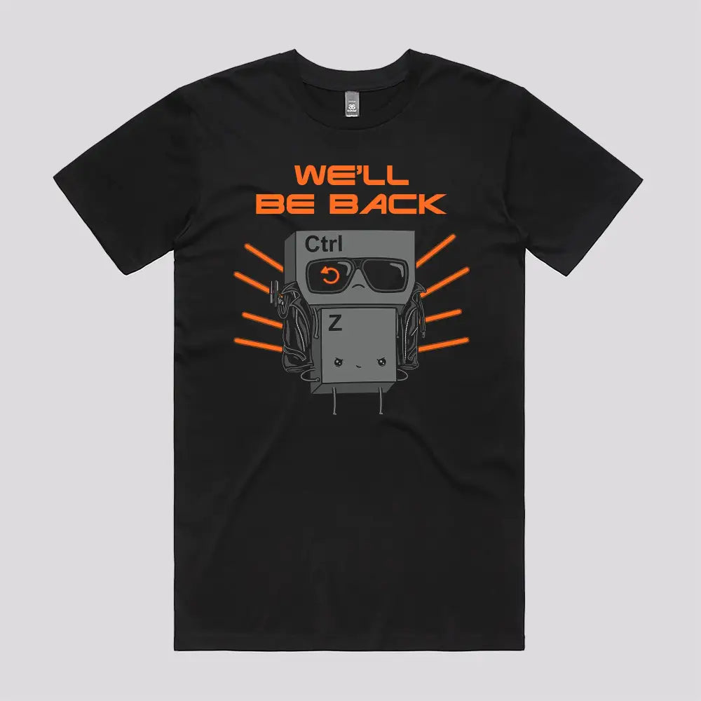 We'll Be Back T-Shirt | Pop Culture T-Shirts