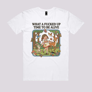 What A Time To Be Alive T-Shirt | Funny Graphic Tees Australia