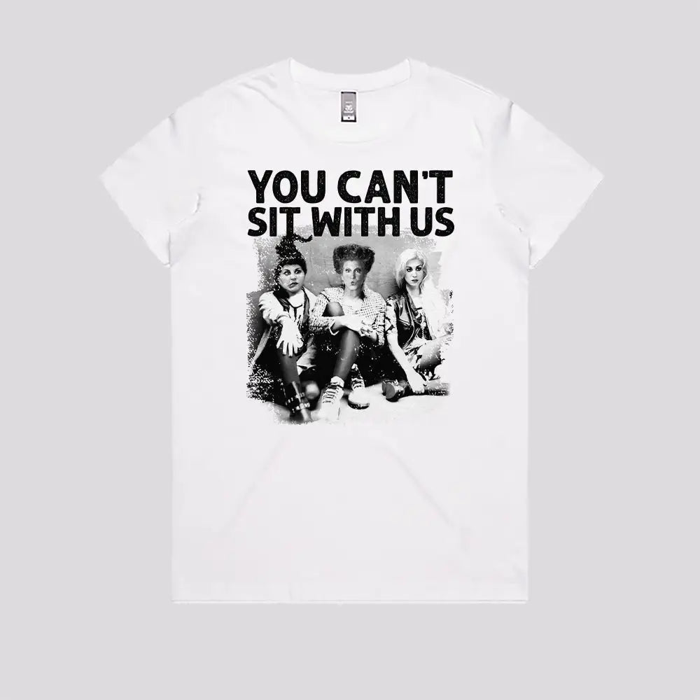 You Can&#39;t Sit With Us T-Shirt | Pop Culture T-Shirts
